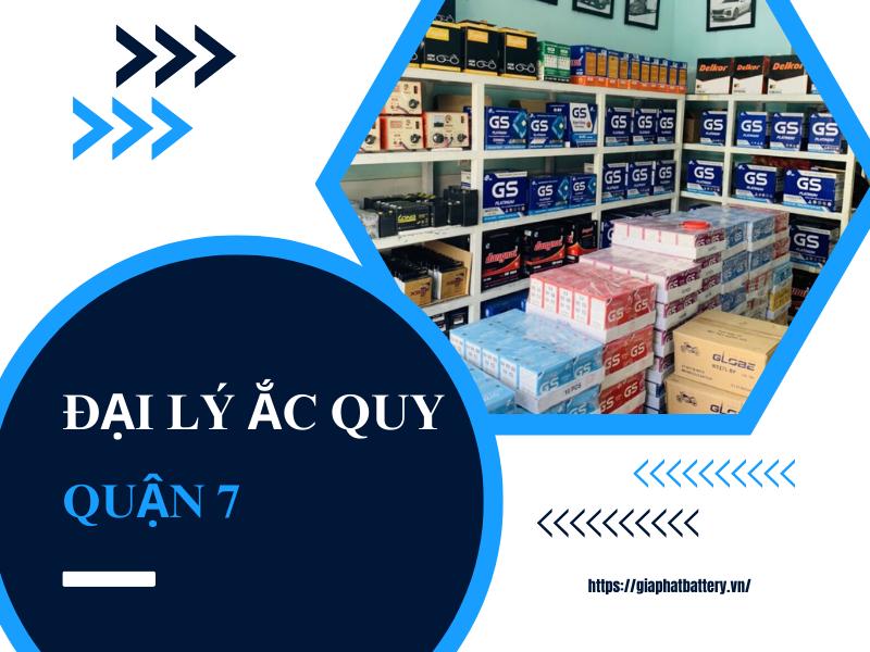 Đại lý ắc quy quận 7